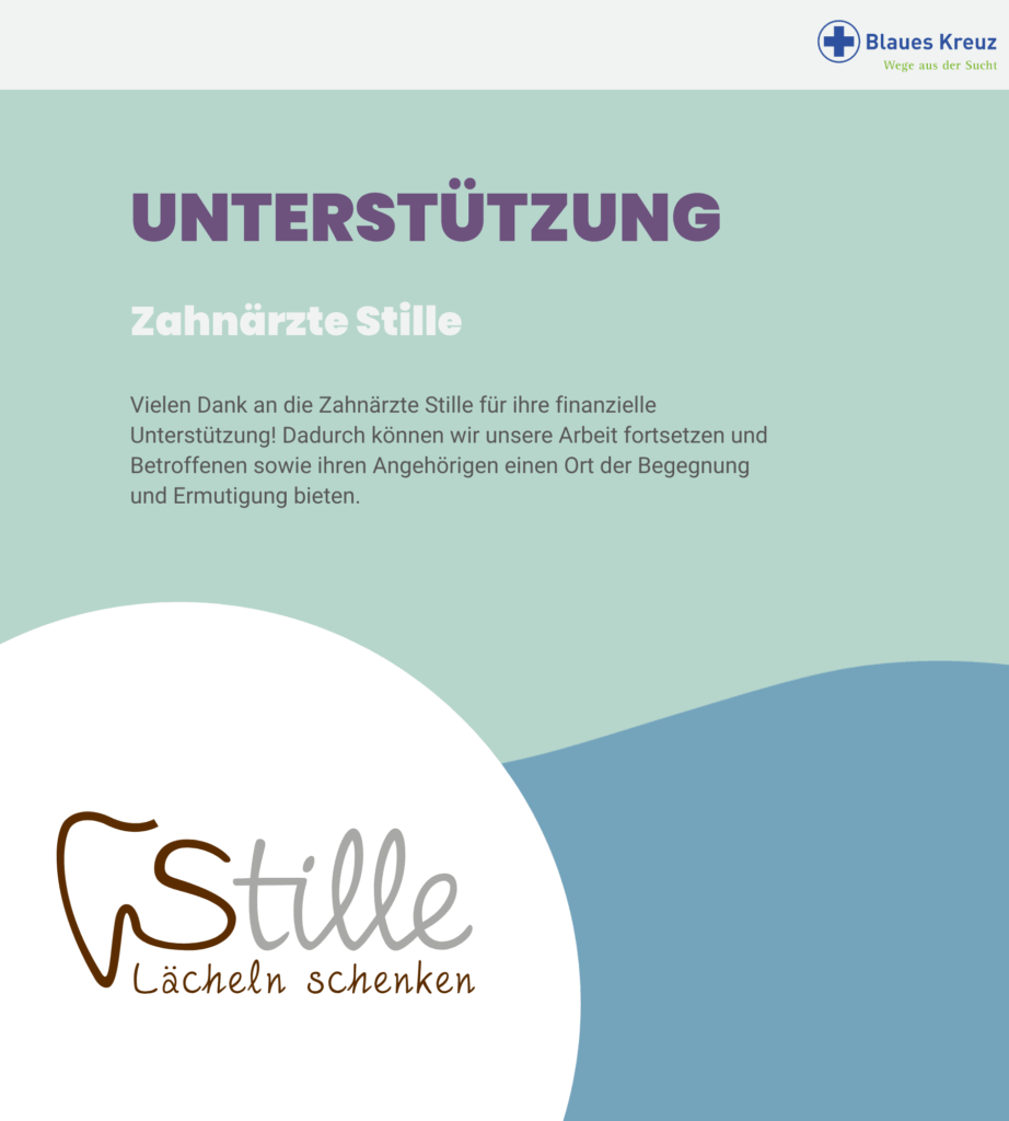 Danke für die Unterstützung an die Zahnärzte Stille. Vielen Dank an die Zahnärzte Stille für ihre finanzielle Unterstützung! Dadurch können wir unsere Arbeit fortsetzen und Betroffenen sowie ihren Angehörigen einen Ort der Begegnung und Ermutigung bieten.